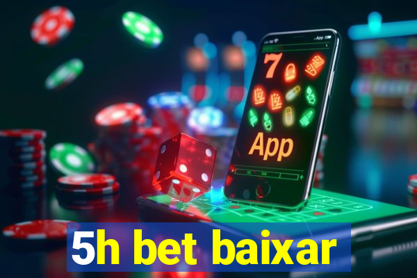 5h bet baixar